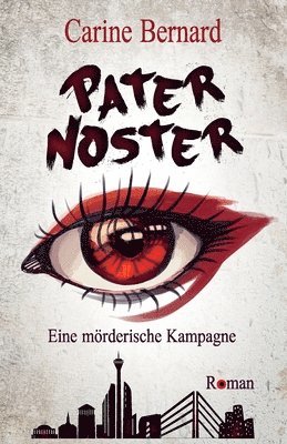 Carine Bernard - Pater Noster: Eine mörderische Kampagne, Häftad