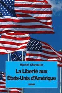 bokomslag La Liberté aux États-Unis d'Amérique