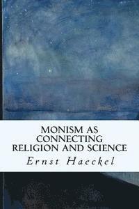 Monism as Connecting Religion and Science 1