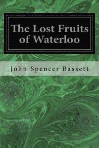bokomslag The Lost Fruits of Waterloo