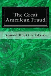 bokomslag The Great American Fraud