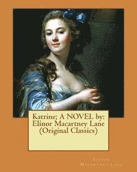 Elinor Macartney Lane - Katrine; A NOVEL by: Elinor Macartney Lane (Original Classics), Häftad