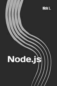 bokomslag Node.js: JavaScript based framework. Easy Guide Book