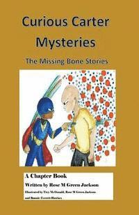 bokomslag Curious Carter Mysteries - the Missing Bone Stories - English Version: English Version - Black and White Text