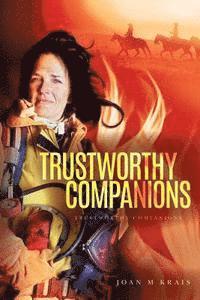 Trustworthy Companions: Trustworthy Companions 1