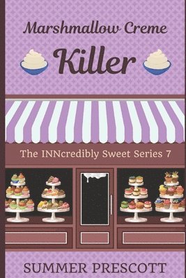 Marshmallow Creme Killer: Book 7 in The INNcredibly Sweet Series 1