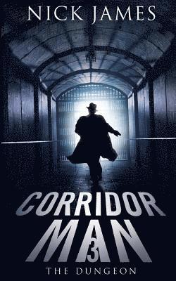 bokomslag Corridor Man 3: The Dungeon