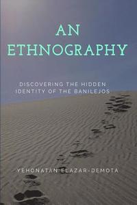 bokomslag An Ethnography: Discovering the Hidden Identity of the Banilejos