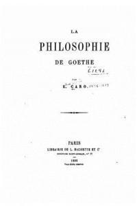 bokomslag La Philosophie de Goethe