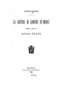 bokomslag La giostra di Lorenzo de' Medici, messa in rima da Luigi Pulci