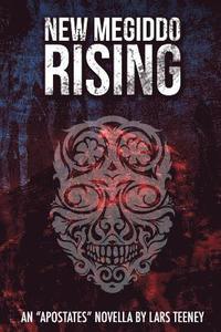 bokomslag New Megiddo Rising: An 'Apostates' Novella