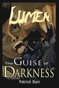 bokomslag Lumen The Guise Of Darkness