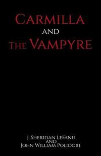 bokomslag Carmilla and The Vampyre