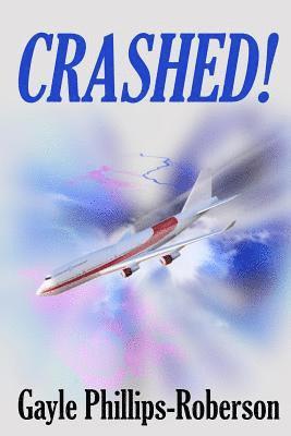 Gayle Phillips-Roberson - Crashed!, Häftad