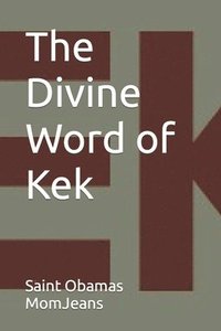 bokomslag The Divine Word of Kek