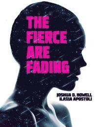 bokomslag The Fierce Are Fading: The Complete Graphic Novel