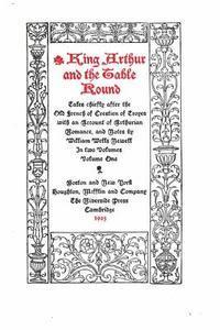 bokomslag King Arthur and the Table Round - Vol. I