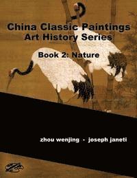China Classic Paintings Art History Series - Book 2: Nature: English Version 1