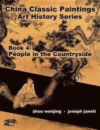 bokomslag China Classic Paintings Art History Series - Book 4: People in the Countryside: English Version