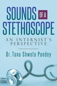bokomslag Sounds of a Stethoscope: An Internist's Perspective