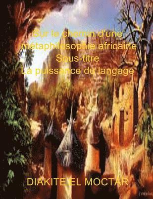 bokomslag Sur le chemin d'une metaphilosophie africaine: La puissance du langage