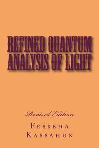Fesseha Kassahun - Refined Quantum Analysis of Light, Häftad
