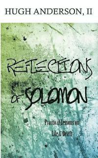 bokomslag Reflections of Solomon: Practical Lessons on Life and Death