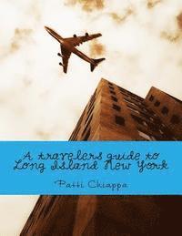 And Friends, Patti Chiappa - A travelers guide to Long Island New York, Häftad