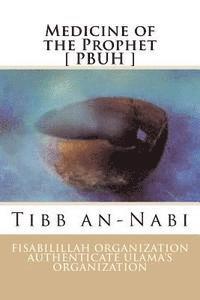 bokomslag Medicine of the Prophet [ PBUH ]: Tibb an-Nabi