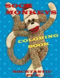 Sock Monkeys Coloring Book: Fun for All Ages 1