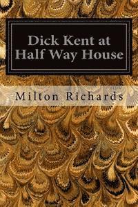 Dick Kent at Half Way House 1