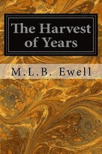 The Harvest of Years 1