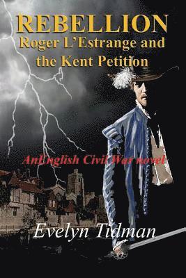 Evelyn Tidman - Rebellion: Roger l'Estrange and the Kent Petition, Häftad