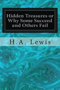 Hidden Treasures or Why Some Succeed and Others Fail 1