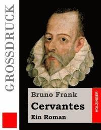 bokomslag Cervantes (Großdruck): Ein Roman