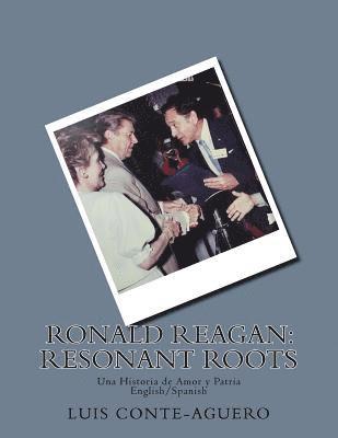 Ronald Reagan: Resonant Roots