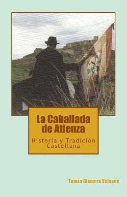 bokomslag La Caballada de Atienza: Historia Y Tradición Castellana