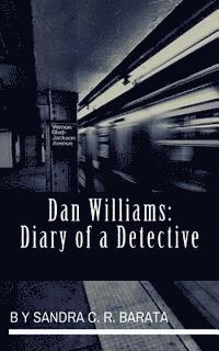bokomslag Dan Williams: Diary of a Detective: Volume 1