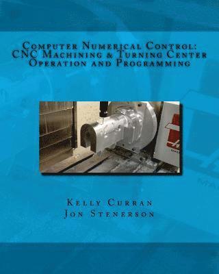 Jon Stenerson, Kelly Curran - Computer Numerical Control, Häftad