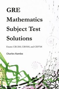 bokomslag GRE Mathematics Subject Test Solutions: Exams GR1268, GR0568, and GR9768