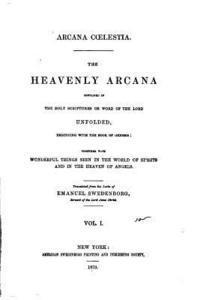 bokomslag Arcana Caelestia, The Heavenly Arcana Contained in the Holy Scriptures - Vol. I