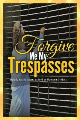 Forgive Me My Trespasses 1