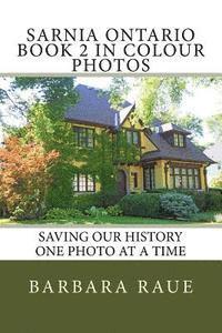 bokomslag Sarnia Ontario Book 2 in Colour Photos: Saving Our History One Photo at a Time