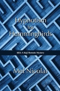 bokomslag Hypnotism for Hummingbirds