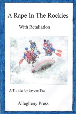 bokomslag A Rape In The Rockies: With Retribution
