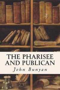 bokomslag The Pharisee And Publican