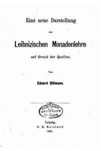 bokomslag Eine neue Darstellung der leibnizischen Monadenlehre auf Grund der Quellen