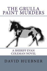 bokomslag The Grulla Paint Murders