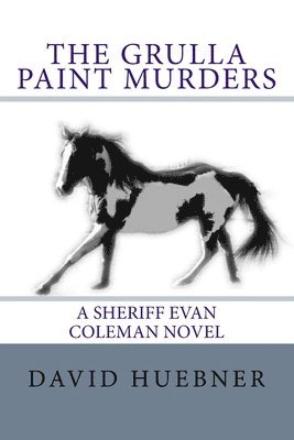The Grulla Paint Murders 1