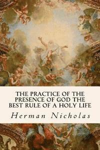 bokomslag The Practice of the Presence of God the Best Rule of a Holy Life